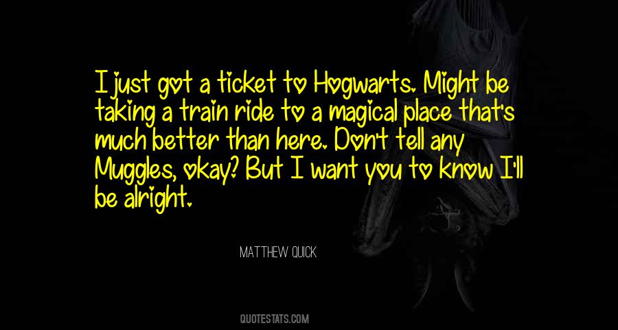 Ticket To Ride Quotes #358713