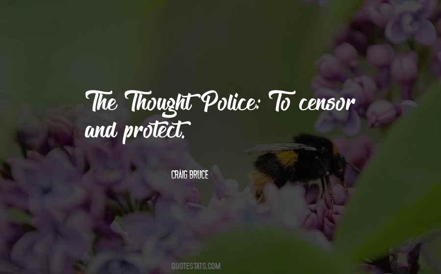 Quotes About The Thought Police #1636572