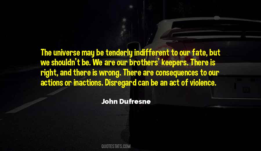 Indifferent Universe Quotes #1316552