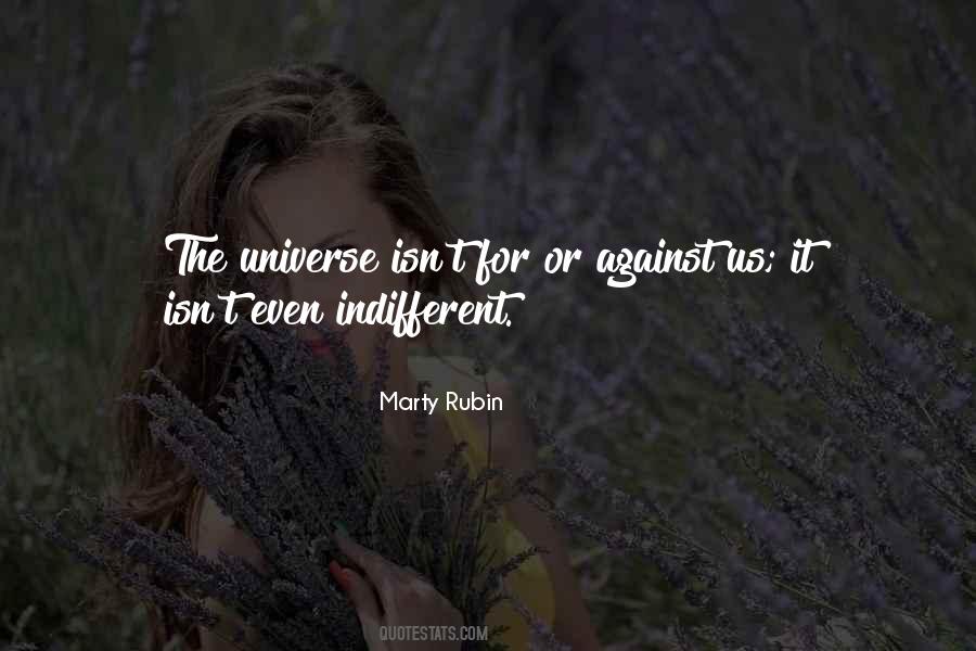 Indifferent Universe Quotes #502377