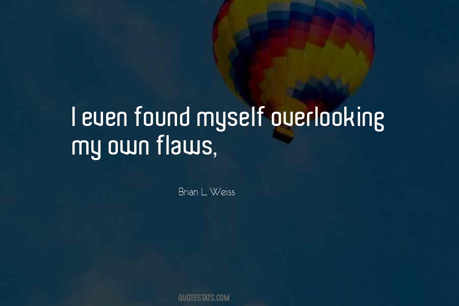 My Flaws Quotes #742597