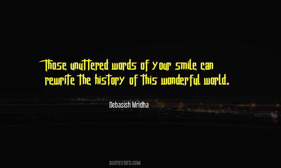 Unuttered Words Of Your Smile Quotes #606206