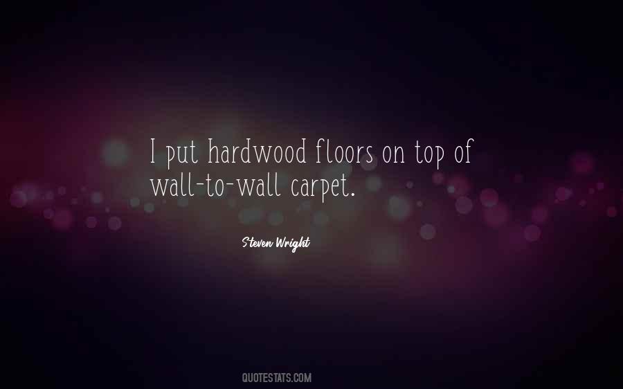 Hardwood Floors Quotes #388339