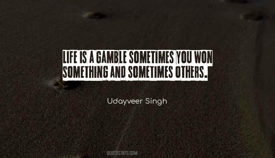 Gamble In Life Quotes #1196864