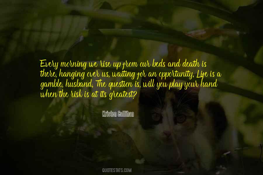 Gamble In Life Quotes #204941