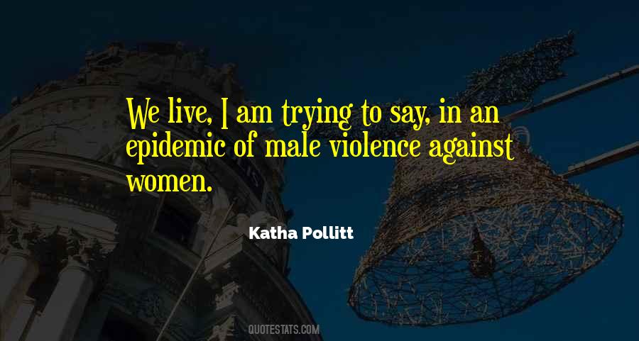 Quotes About Male Violence #46546