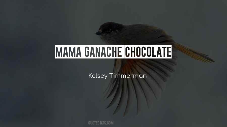 Chocolate Ganache Quotes #1275947