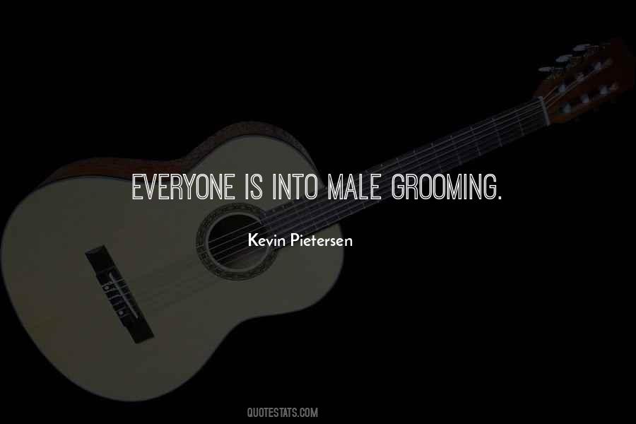 Quotes About Male Grooming #1350403