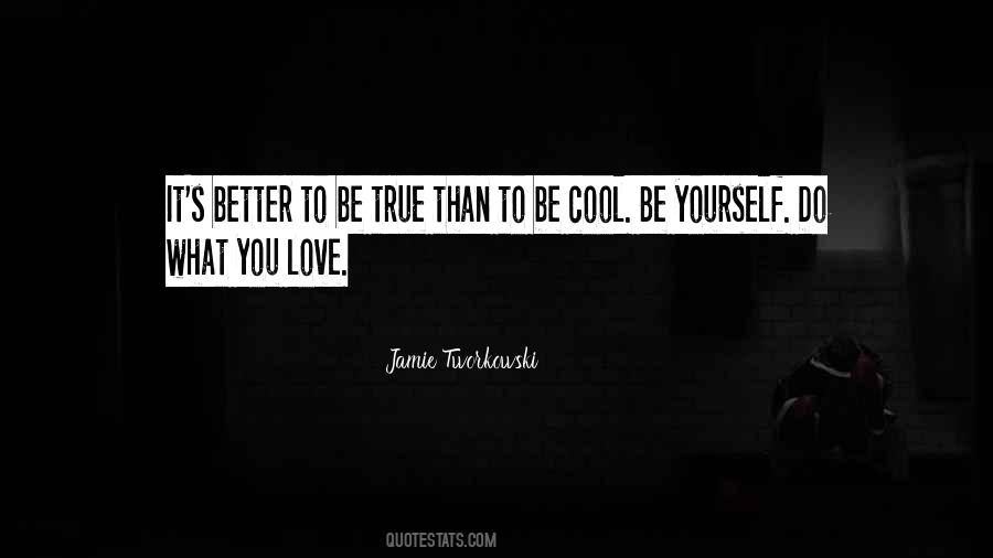 Be Cool Quotes #1238045