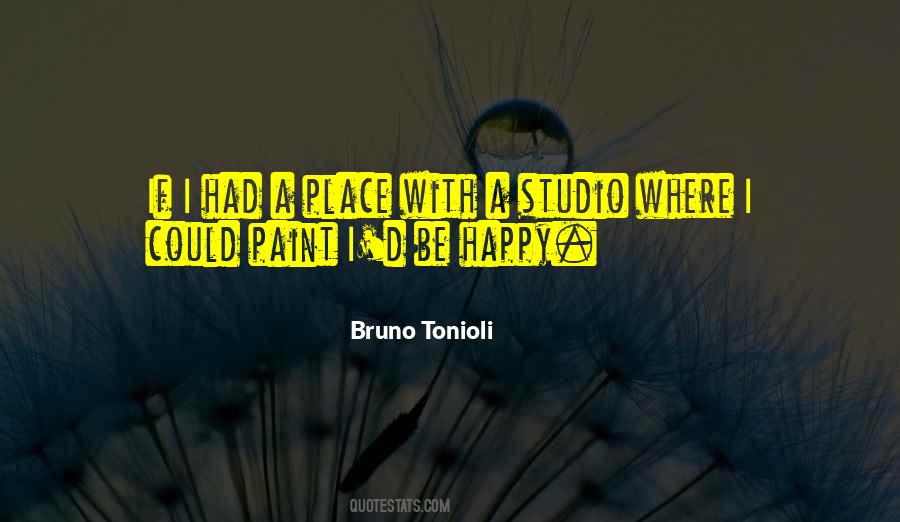 Tonioli Bruno Quotes #1279335