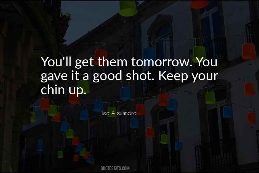 Best Keep Your Chin Up Quotes #1082179