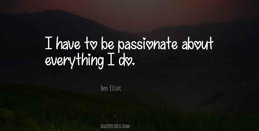 Be Passionate Quotes #1337565