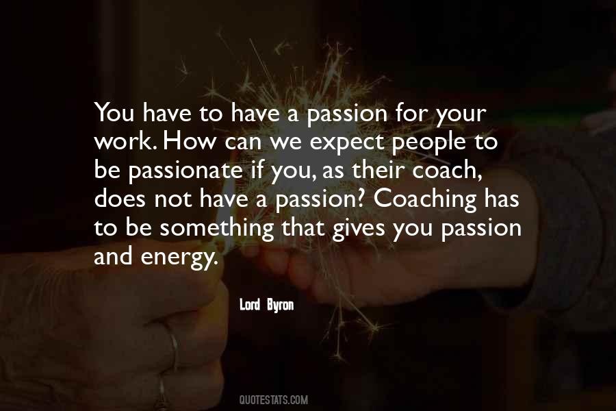 Be Passionate Quotes #1543745