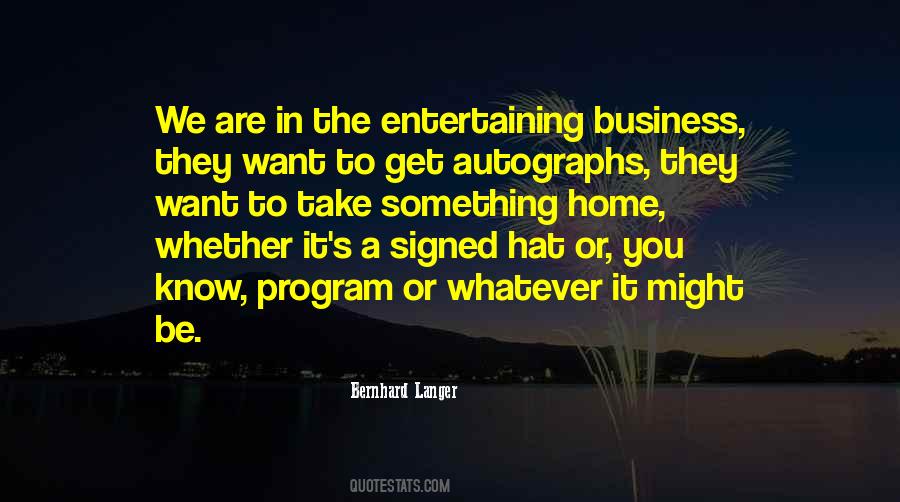 Entertaining At Home Quotes #1445572