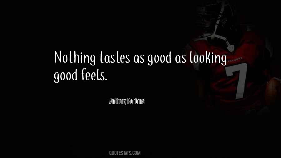 Good Tastes Quotes #1131243