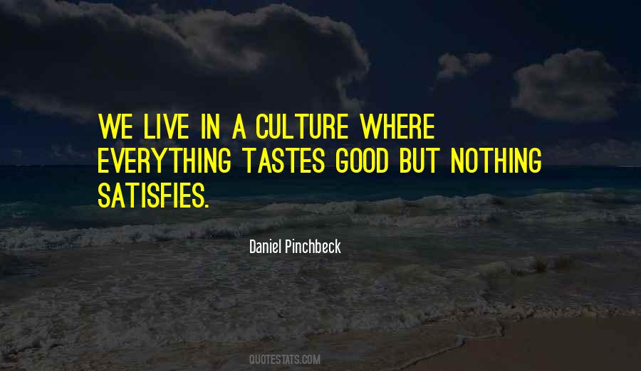 Good Tastes Quotes #713828