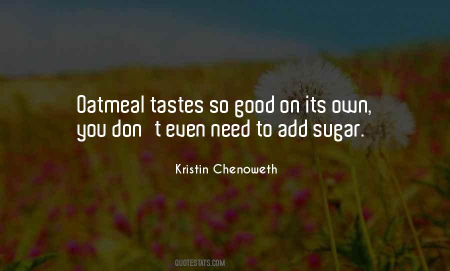 Good Tastes Quotes #873225