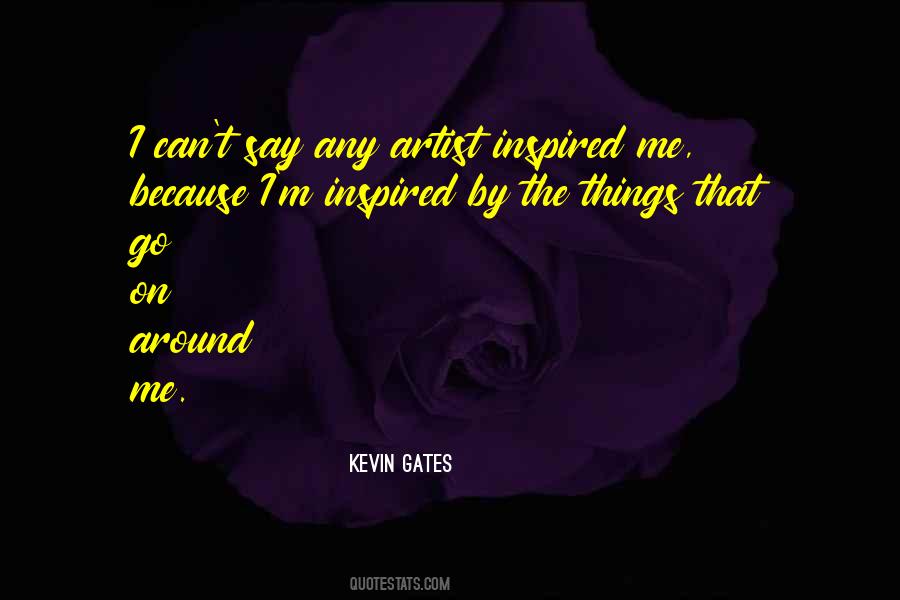 Best Kevin Gates Quotes #282808