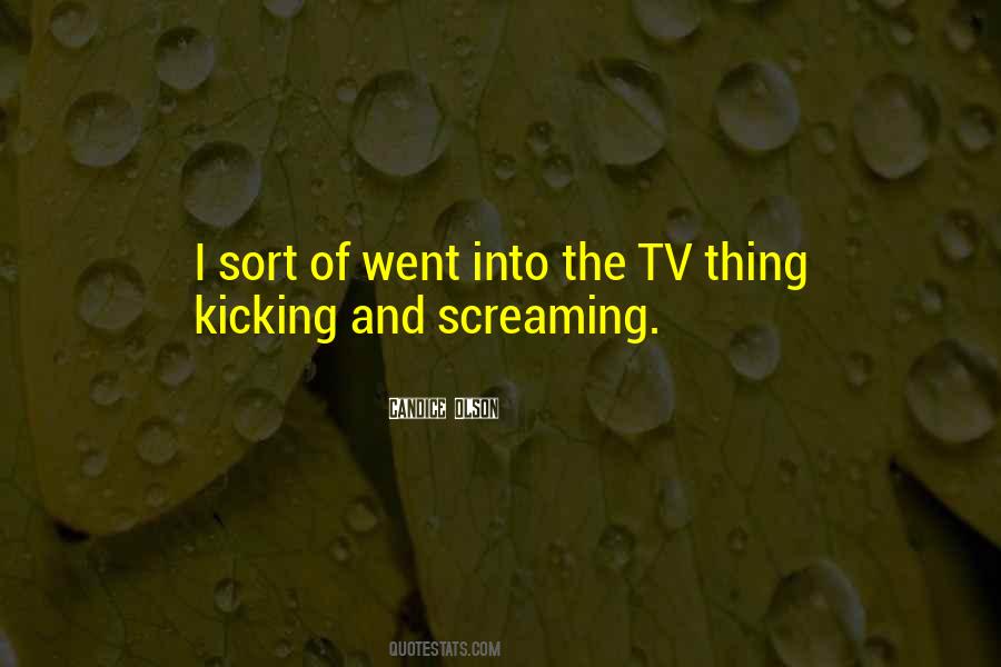 Best Kicking And Screaming Quotes #179930
