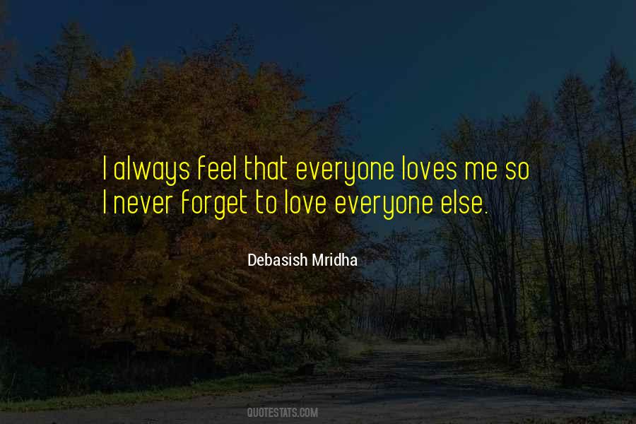 Never Forget To Love Quotes #24465
