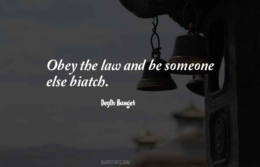 Obey The Law Quotes #1878689