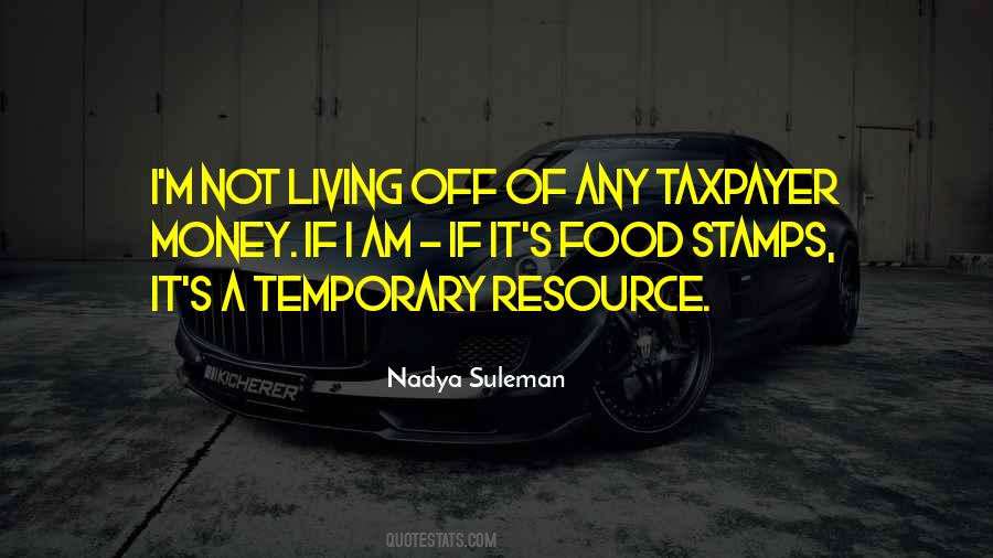 Taxpayers Money Quotes #1076884