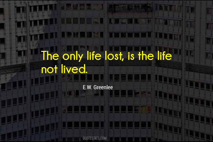 Life Lost Quotes #1875686