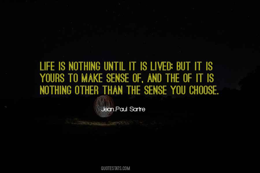 Life Is Nothing Quotes #304007