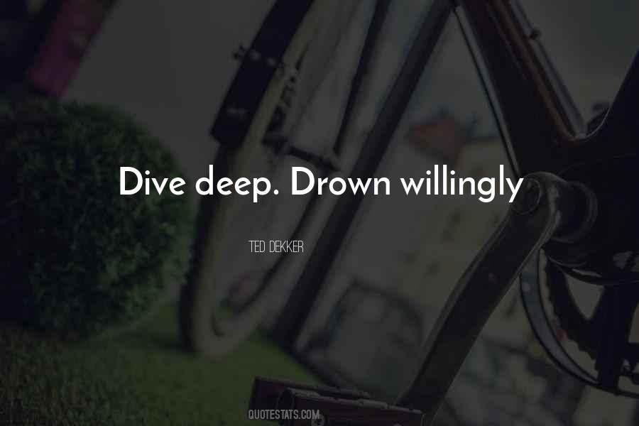 Dive Deep Quotes #1815134