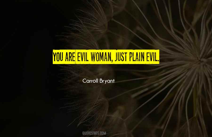 An Evil Woman Quotes #936274