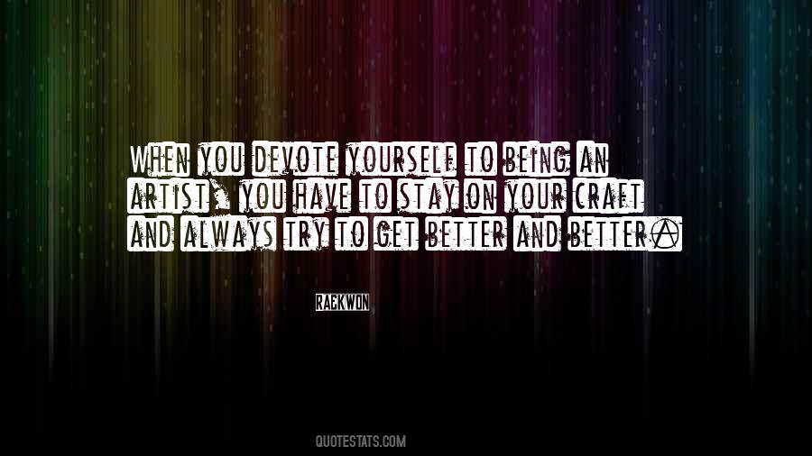 Always Try To Be Better Than You Quotes #107404