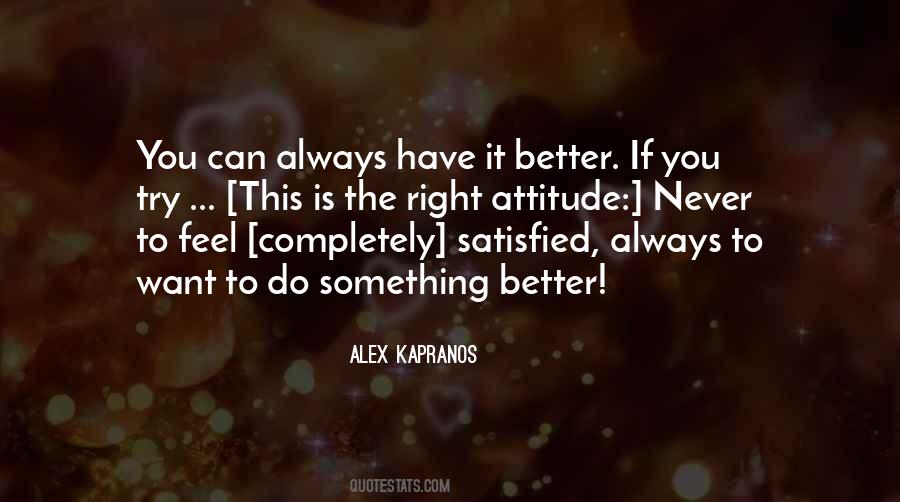 Always Try To Be Better Than You Quotes #347736