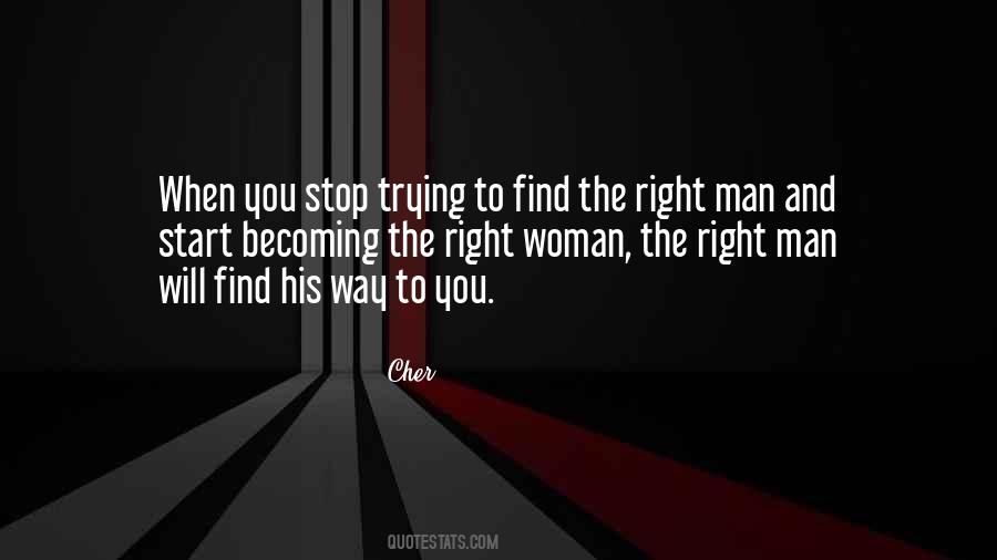 Right Man Will Quotes #1271694