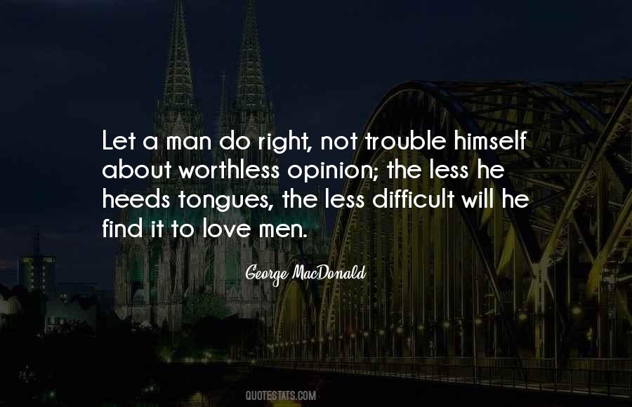 Right Man Will Quotes #313136