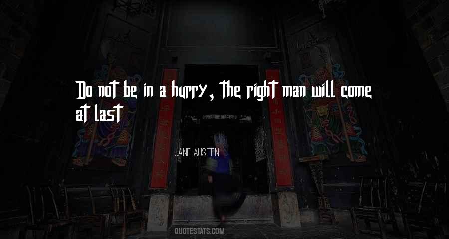 Right Man Will Quotes #682538