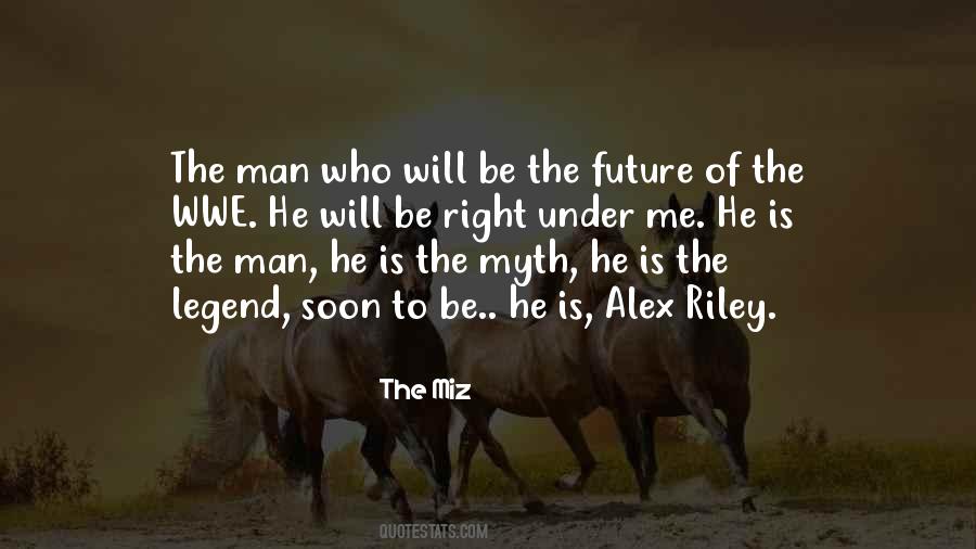 Right Man Will Quotes #761400