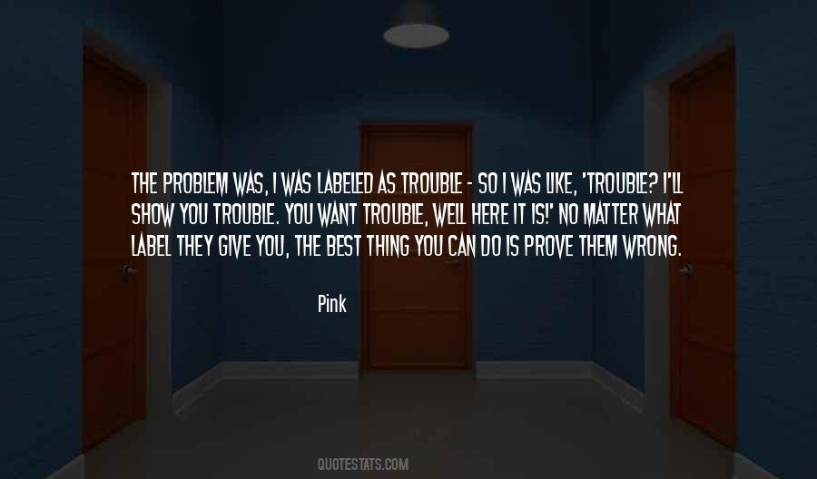 Prove Wrong Quotes #236819