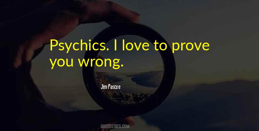 Prove Wrong Quotes #602618