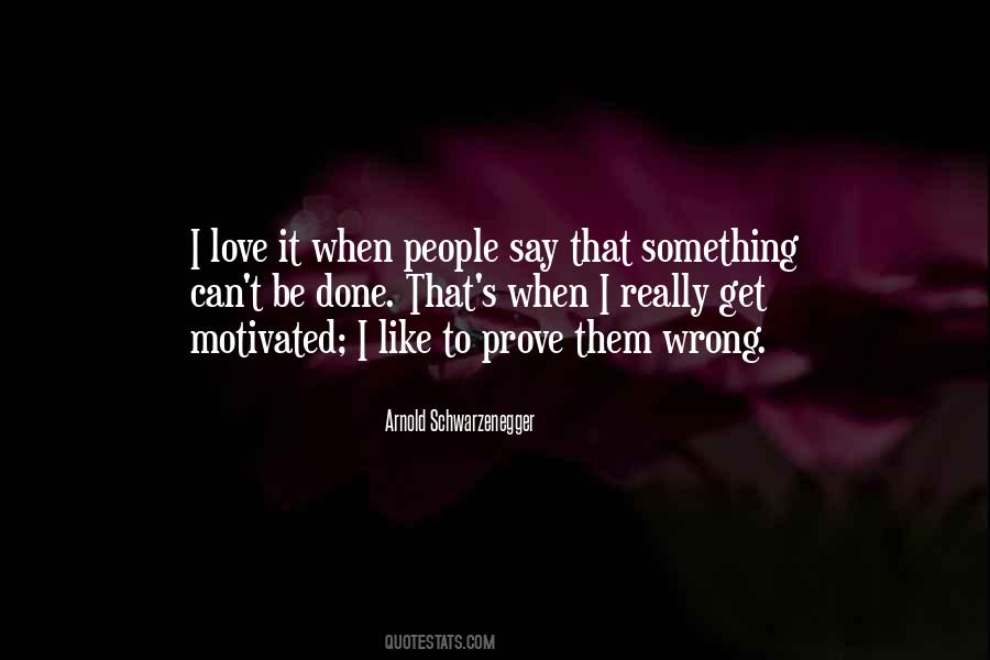 Prove Wrong Quotes #649167