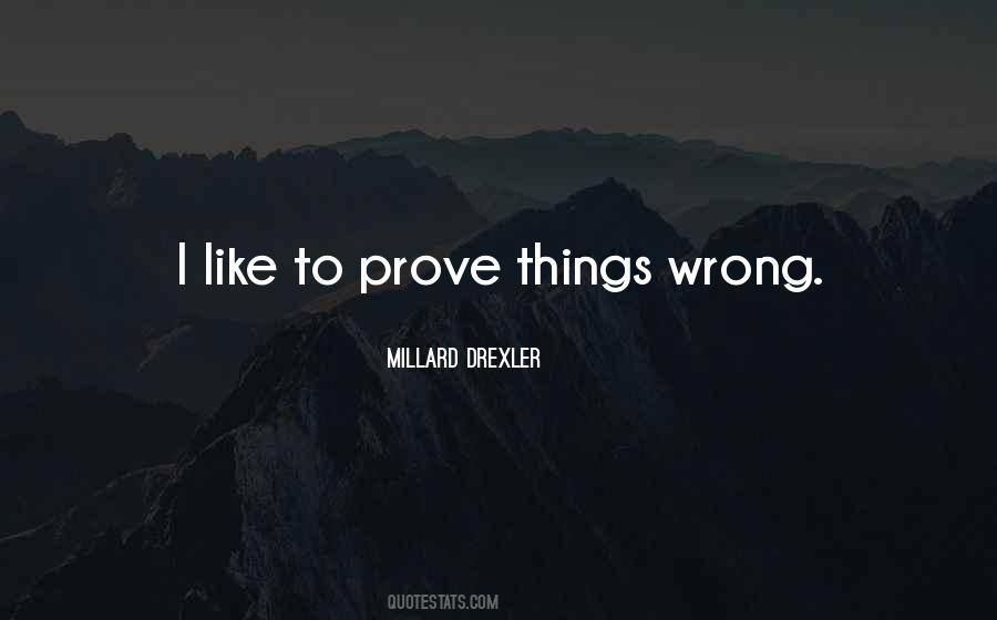 Prove Wrong Quotes #91531