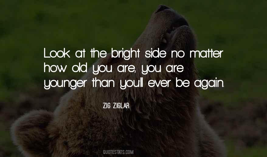 Best Look On The Bright Side Quotes #896897