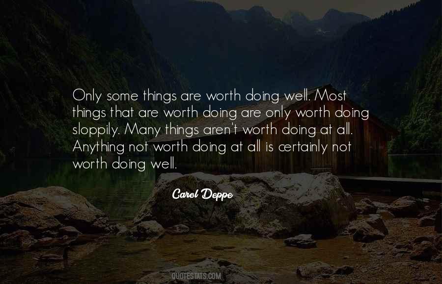 Worth Doing Well Quotes #467493