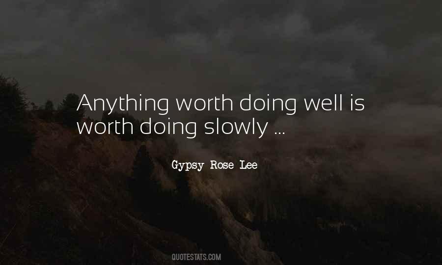 Worth Doing Well Quotes #716399