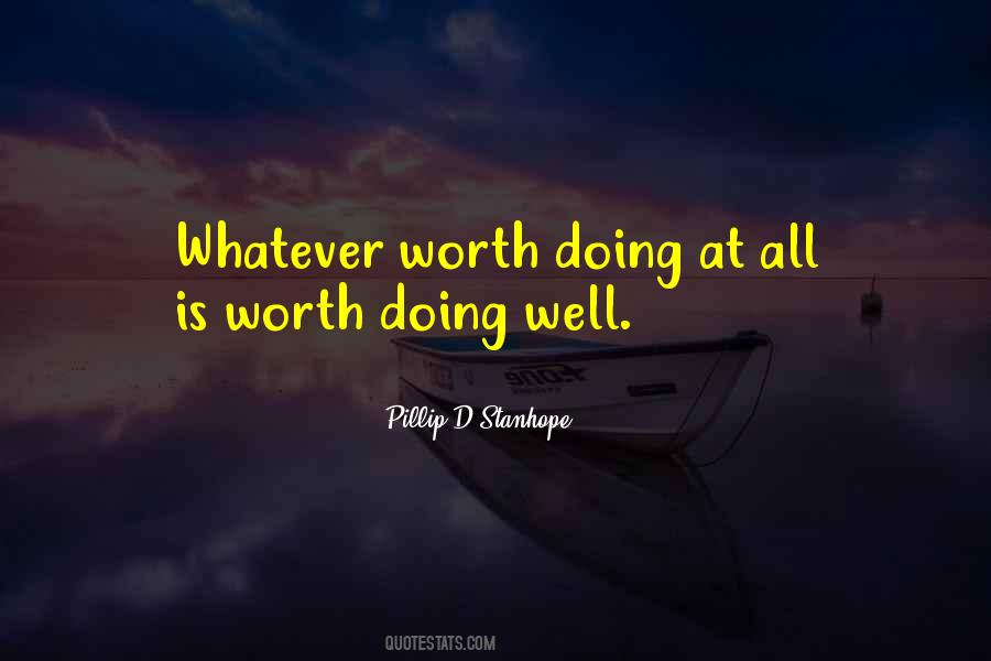 Worth Doing Well Quotes #872994