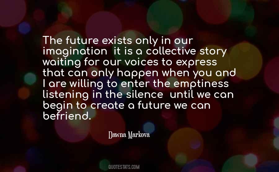 Create You Future Quotes #1180405