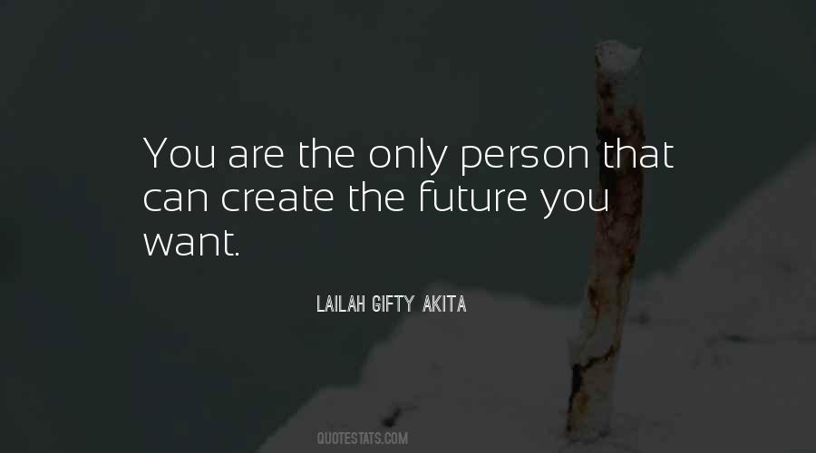 Create You Future Quotes #166467