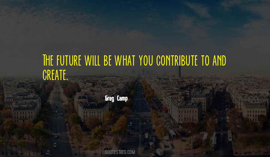 Create You Future Quotes #25856