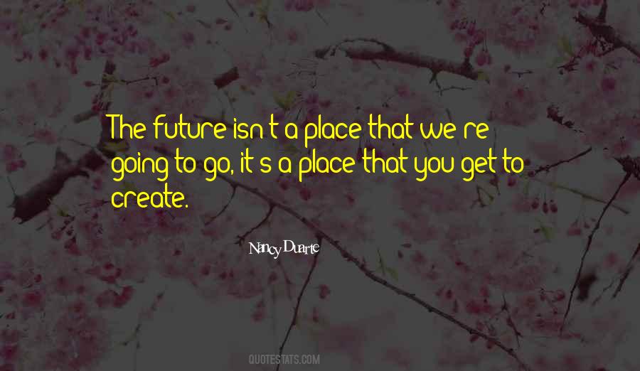 Create You Future Quotes #746460