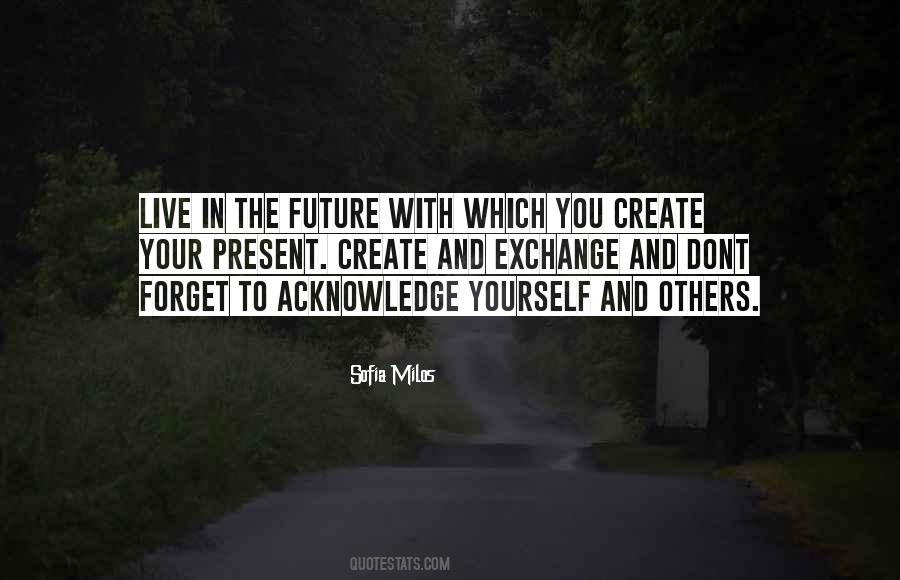 Create You Future Quotes #796857