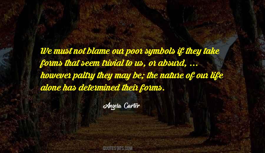 Blame No One For Your Life Quotes #269934
